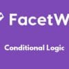 FacetWP – Conditional Logic