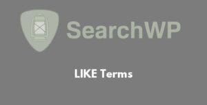 SearchWP LIKE Terms 2.4.6