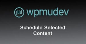 WPMU DEV Schedule Selected Content 1.2.2
