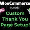 WooCommerce Custom Thank You Pages